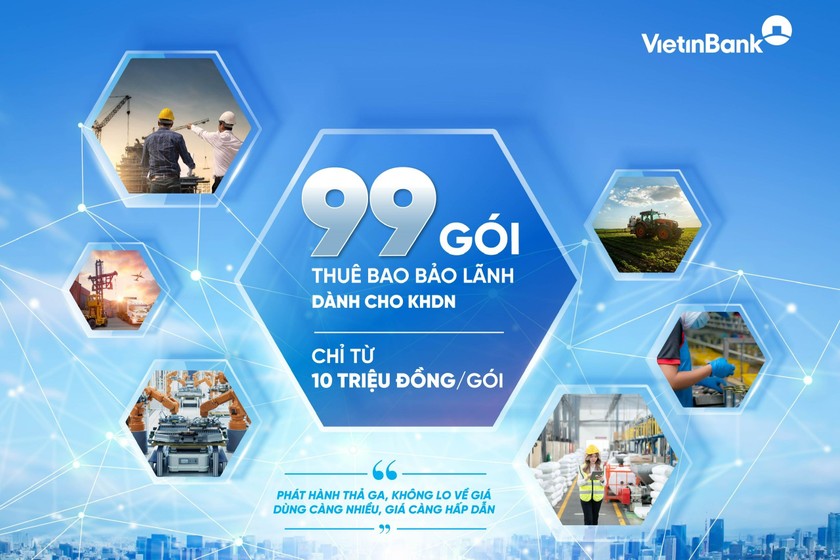 Combo siêu ưu đãi cho doanh nghiệp với 99 gói Thuê bao bảo lãnh từ VietinBank