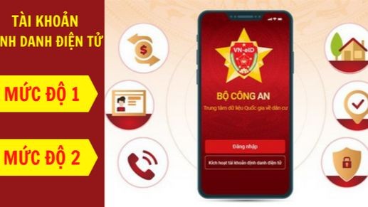 Phân biệt tài khoản định danh điện tử mức độ 1 và mức độ 2