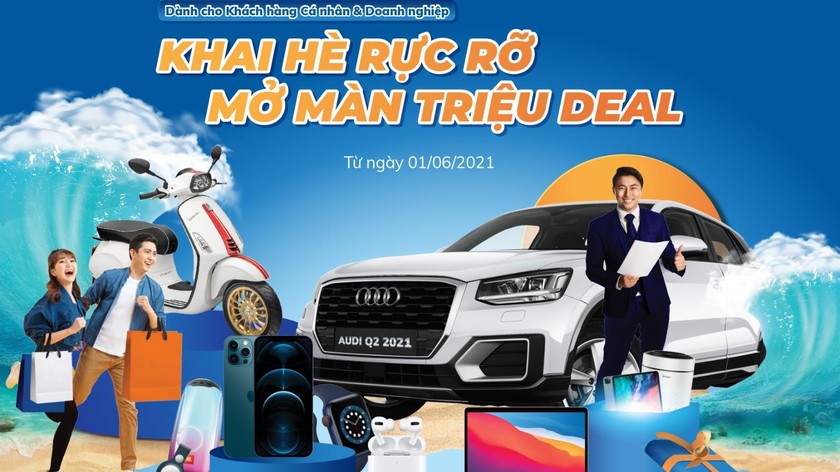 Sacombank “Khai hè rực rỡ - mở màn triệu deal” với 4 chương trình quay số trúng vàng, điện thoại, xe máy, ô tô