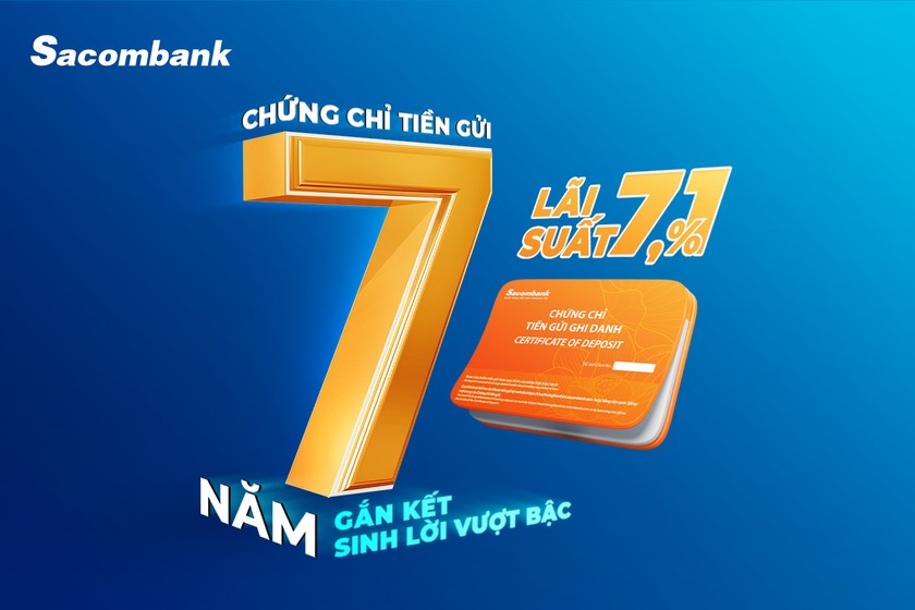 Sacombank phát hành Chứng chỉ tiền gửi dài hạn lãi suất 7,1%/năm