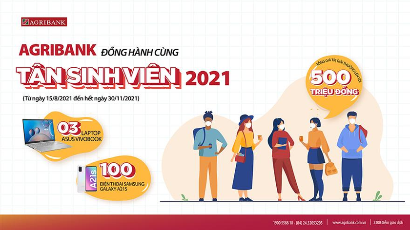 Từ 15/8/2021 đến hết 30/11/2021, Agribank triển khai chương trình khuyến mại dành cho các bạn tân sinh viên.